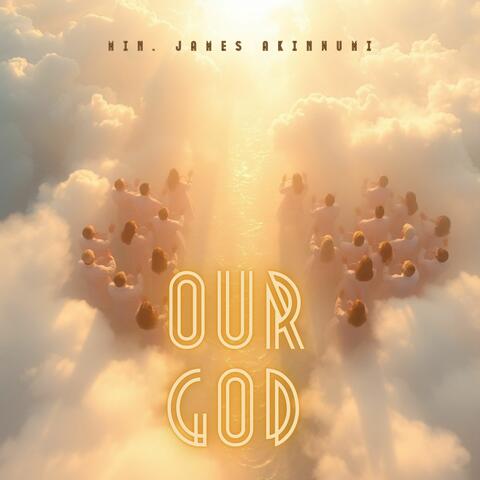 OUR GOD