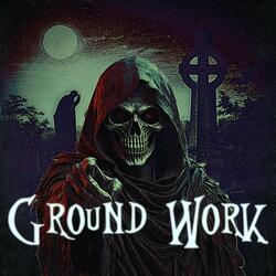 Ground Work