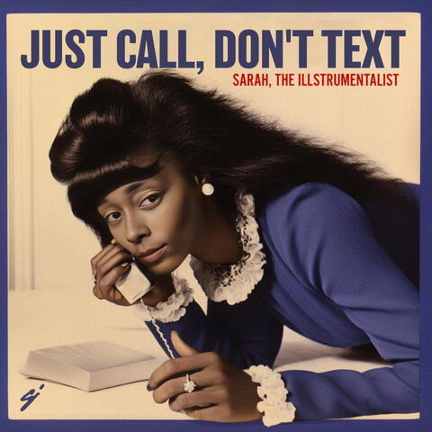 Just Call, Don't Text