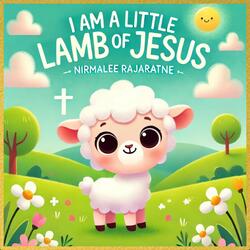I am a Little Lamb of Jesus