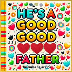 He’s a Good, Good Father