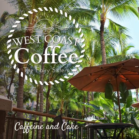 West Coast Coffee Caffeine and Cake