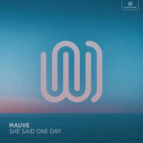 She Said One Day