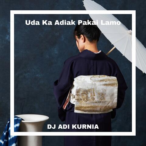 Uda Ka Adiak Pakai Lamo