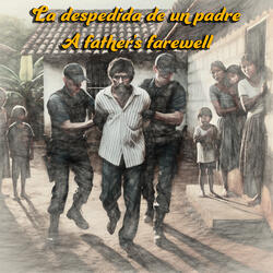 La despedida de un padre: A father’s farewell