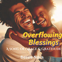 (3) Overflowing Blessings: A Song of Grace & Gratitude