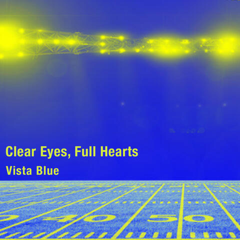 Clear Eyes, Full Hearts