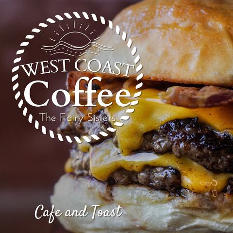 West Coast Coffee Cafe and Toast