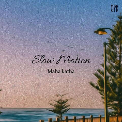 Slow Motion