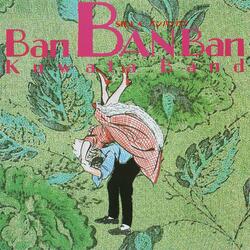 BAN BAN BAN