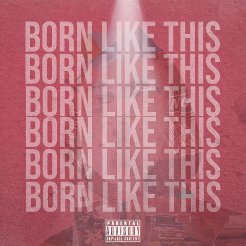 Born Like This