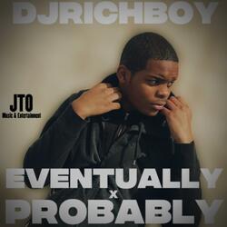 EVENTUALLY x PROBABLY