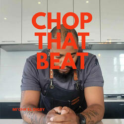 Chop That Beat
