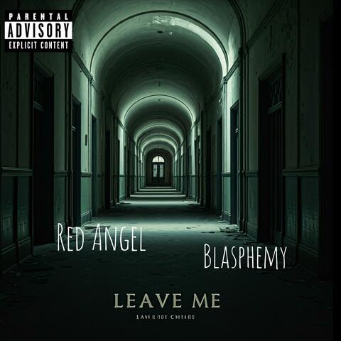 Leave Me