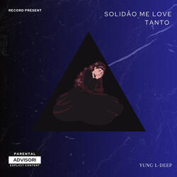 Solidão Me Love Tanto