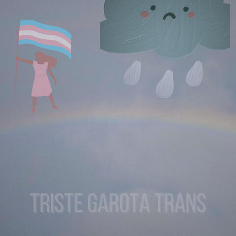 Triste Garota Trans