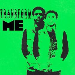 Transform Me