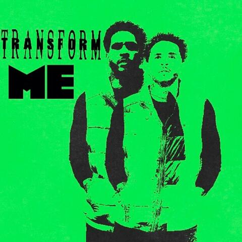 Transform Me