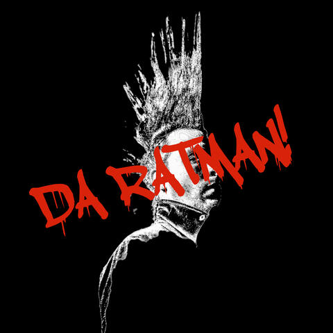 Da Ratman!