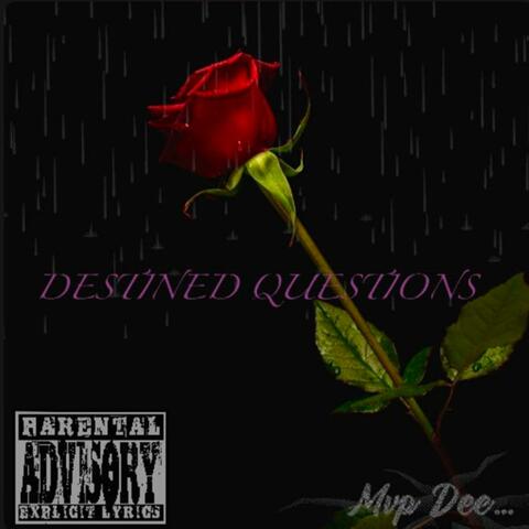 Destined Questions