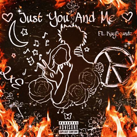 JUST YOU & ME