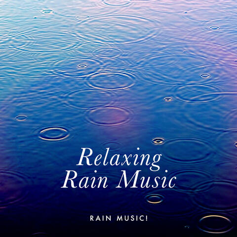 Relaxing Rain Music