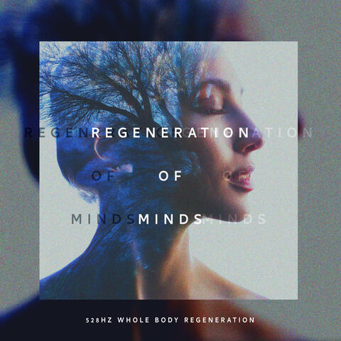 Regeneration of Minds