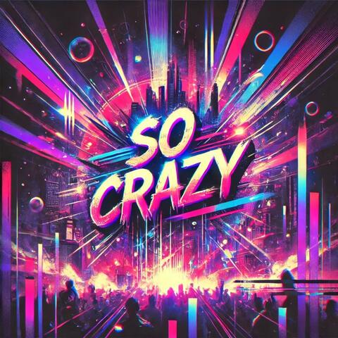 So Crazy