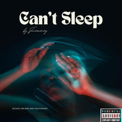Can't Sleep (Wicked Dreams and Nightmares)