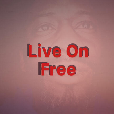 Live On Free