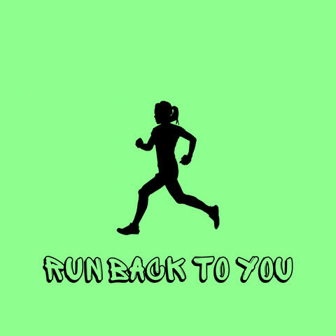Run Back to You