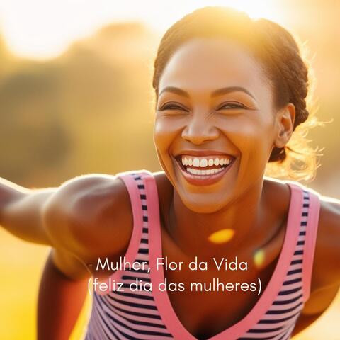 Mulher, Flor da Vida (feliz dia das mulheres)
