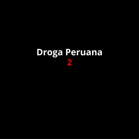 Droga Peruana 2
