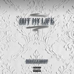 OUT MY LIFE