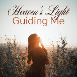 Heaven's Light Guiding Me