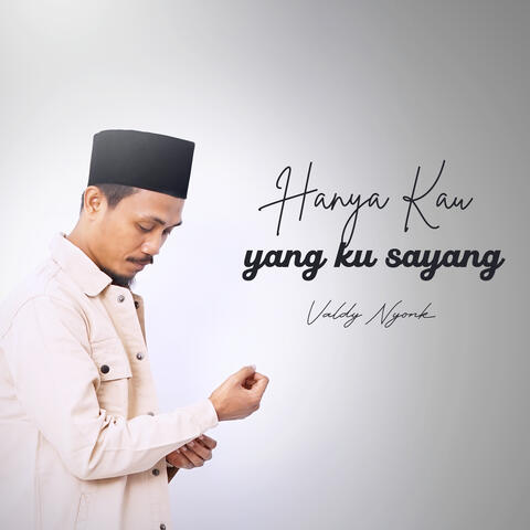 Hanya Kau Yang Ku Sayang