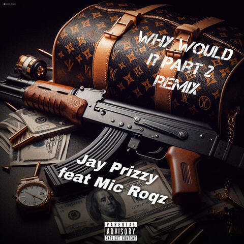 Why Would I? Part 2 (Remix)