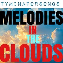 Melodies In The Clouds