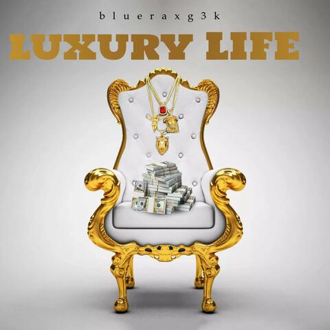 Luxury Life