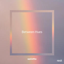 Between Hues