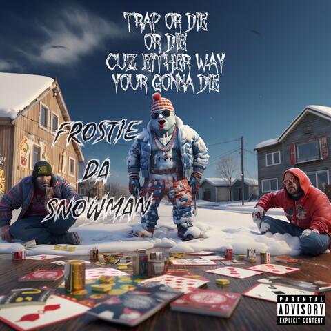 trap or die or die cuz either way your gonna die