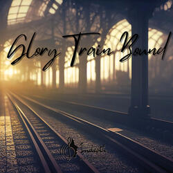 Glory Train Bound