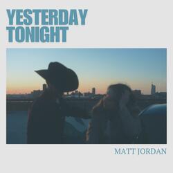 Yesterday Tonight