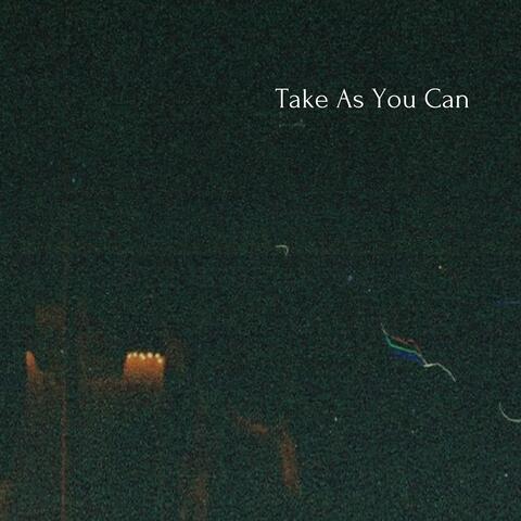 Take As You Can