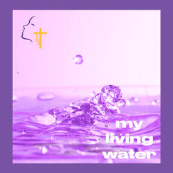 My Living Water