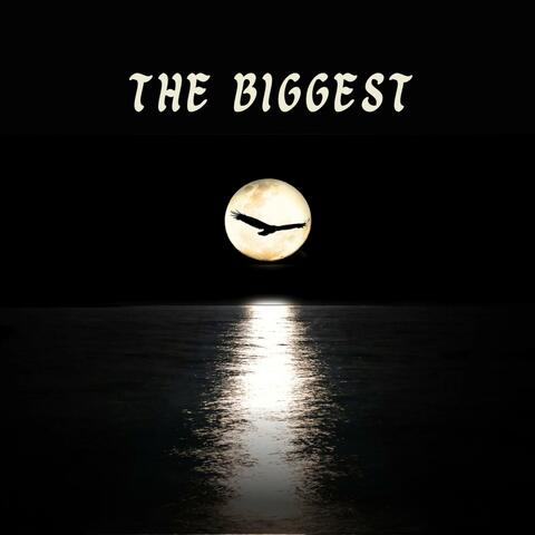 The Biggest