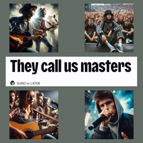 They call us masters Нас панами зовуть