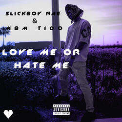 Love me or hate me