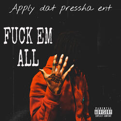 Fuck Em All