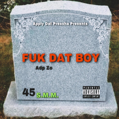 Fuk Dat Boy